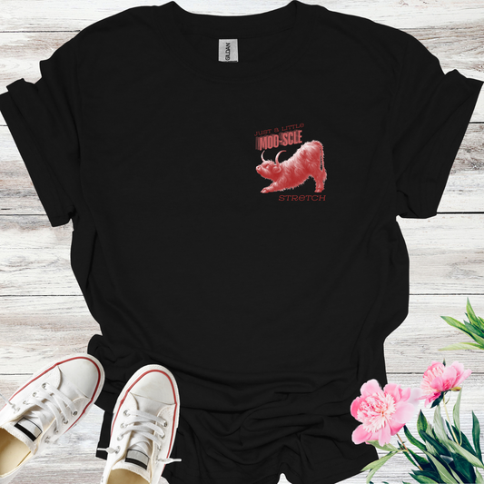 Just a Little Moo-scle Stretch T-Shirt