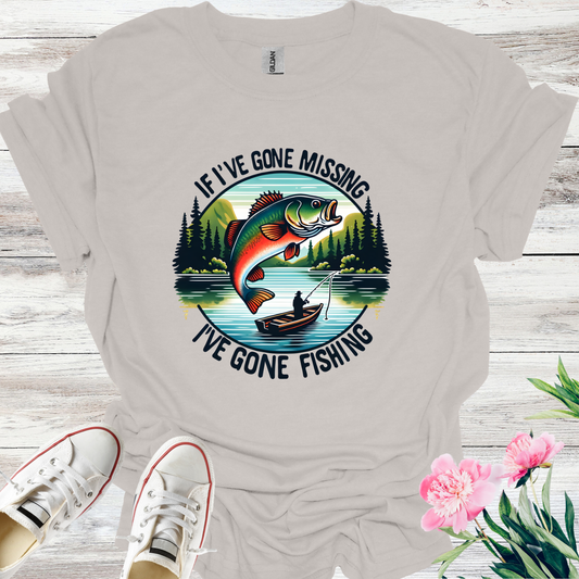 If I've Gone Missing I've Gone Fishing T-Shirt